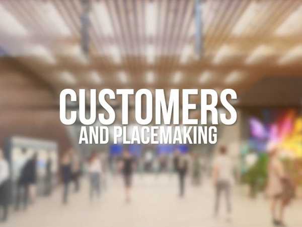 video-customers-and-placemaking